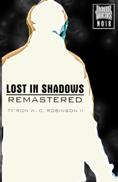 Lost in Shadows : Remastered, Paperback / softback Book