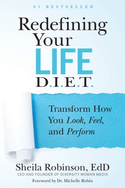 Redefining Your Life D.I.E.T. : Transform How You Look, Feel, and Perform, Paperback / softback Book