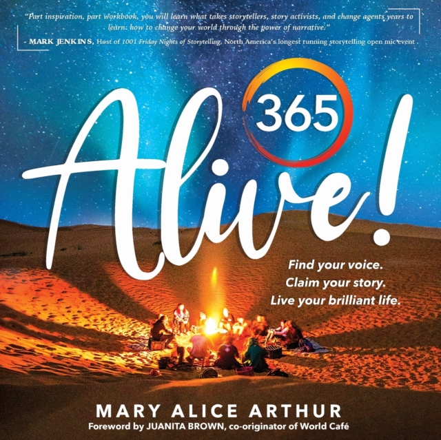 365 Alive! : Find your voice. Claim your story. Live your brilliant life., Paperback / softback Book