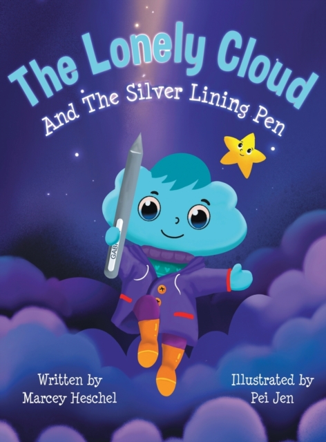 The Lonely Cloud and the Silver Lining Pen, Hardback Book