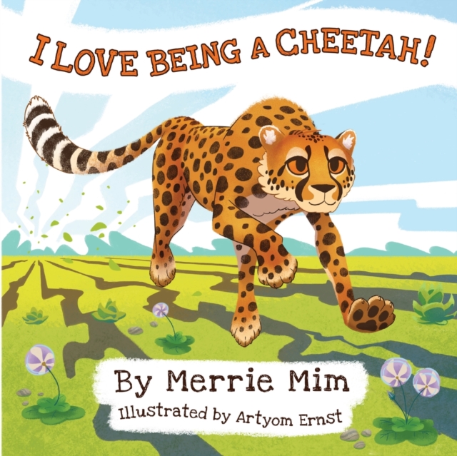 I Love Being a Cheetah! : A Lively Picture and Rhyming Book for Preschool Kids 3-5, Paperback / softback Book
