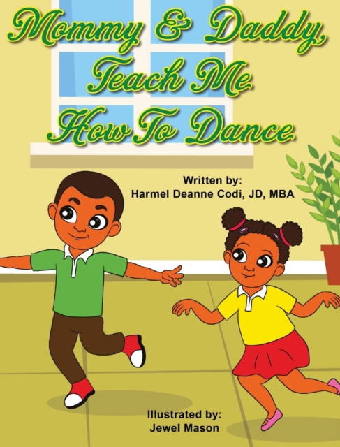 Mommy and Daddy, teach me how to dance, Hardback Book