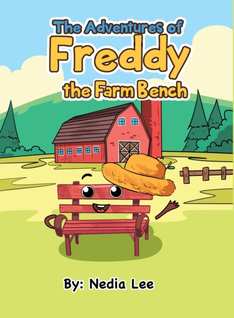 Freddy The Farm Bench, Hardback Book