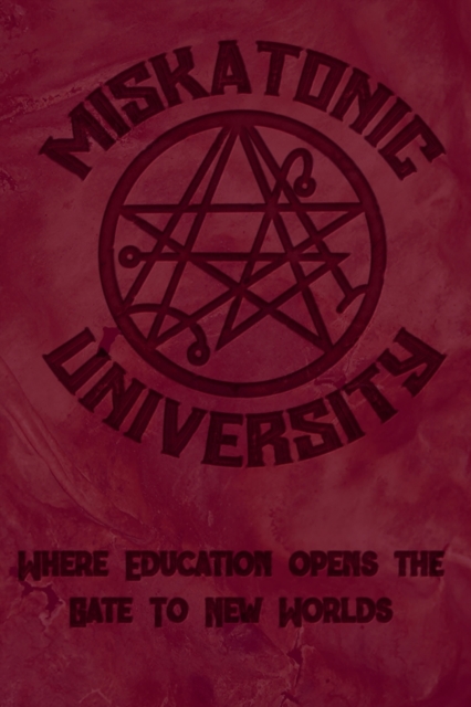Miskatonic University Where Education Opens the Gate to New Worlds, Paperback / softback Book