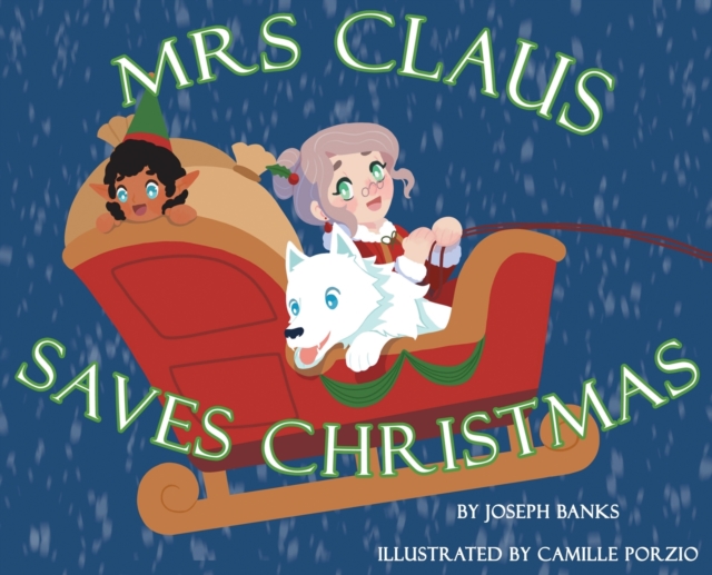 Mrs. Claus Saves Christmas, Hardback Book