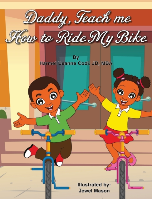 Daddy, Teach me How to Ride my Bike, Hardback Book