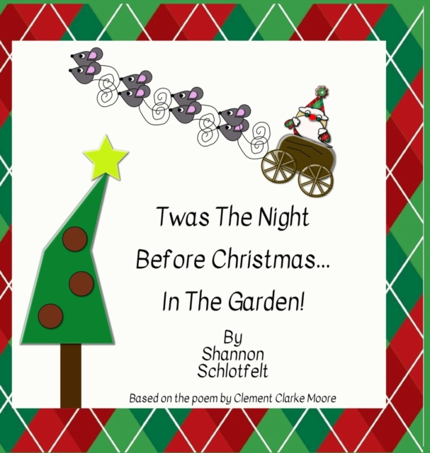 Twas the Night Before Christmas in the Garden, Hardback Book