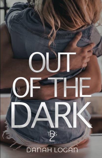 Out of the Dark : A Dark New Adult Romantic Suspense Trilogy, Paperback / softback Book