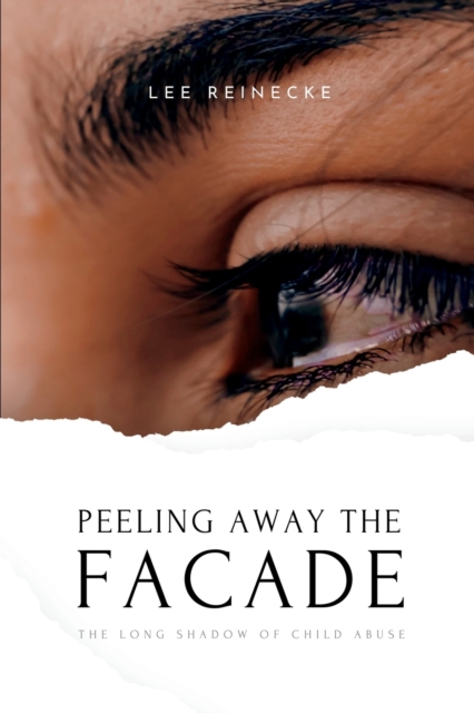 Peeling Away the Facade : The Long Shadow of Child Abuse, Paperback / softback Book