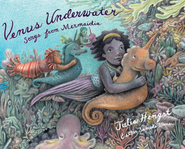 Venus Underwater : Songs from Mermaidia, Hardback Book