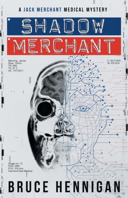 Shadow Merchant : A Jack Merchant Medical Master, Paperback / softback Book