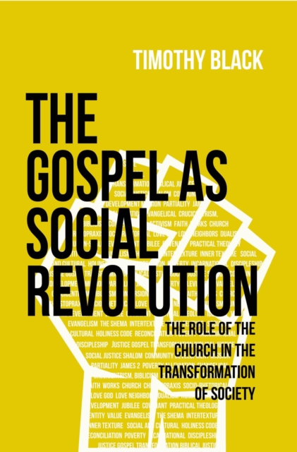 The Gospel as Social Revolution : The role of the church in the transformation of society, EPUB eBook