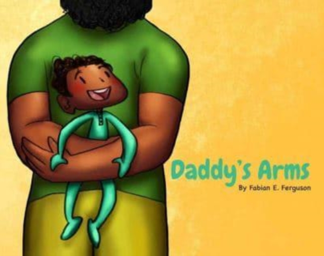 Daddy's Arms, board book, Board book Book