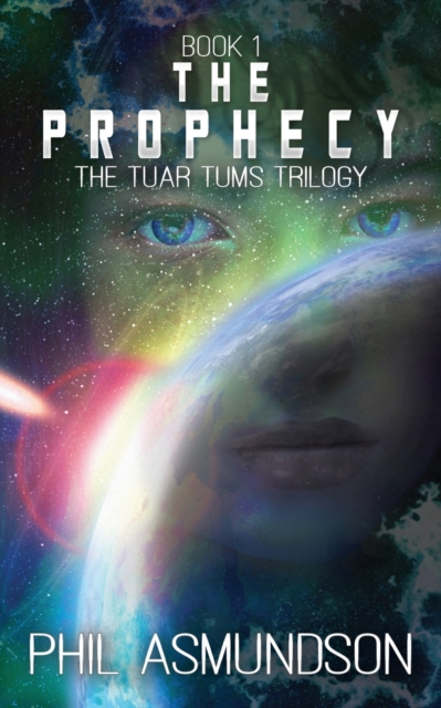 The Tuar Tums Trilogy : The Prophecy, Paperback / softback Book