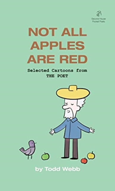 Not All Apples Are Red : Selected Cartoons from THE POET - Volume 4, Paperback / softback Book