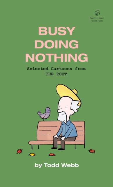 Busy Doing Nothing : Selected Cartoons from THE POET - Volume 5, Paperback / softback Book