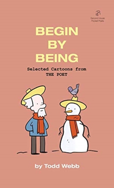 Begin By Being : Selected Cartoons from THE POET - Volume 6, Paperback / softback Book