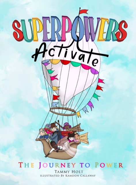 Superpowers Activate : The Journey to Power, Hardback Book