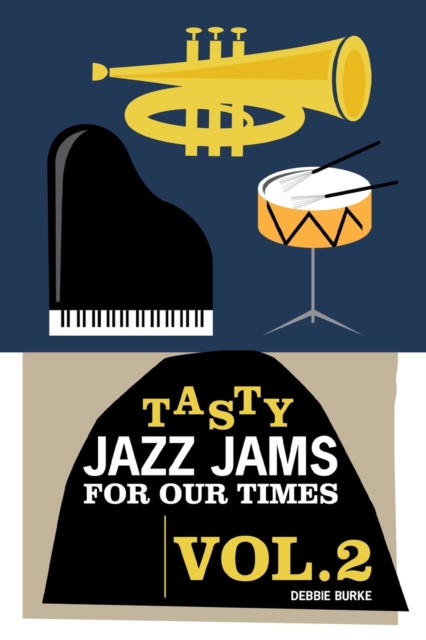 Tasty Jazz Jams for Our Times : Vol. 2, Paperback / softback Book