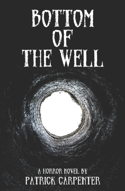Bottom of the Well, Paperback / softback Book