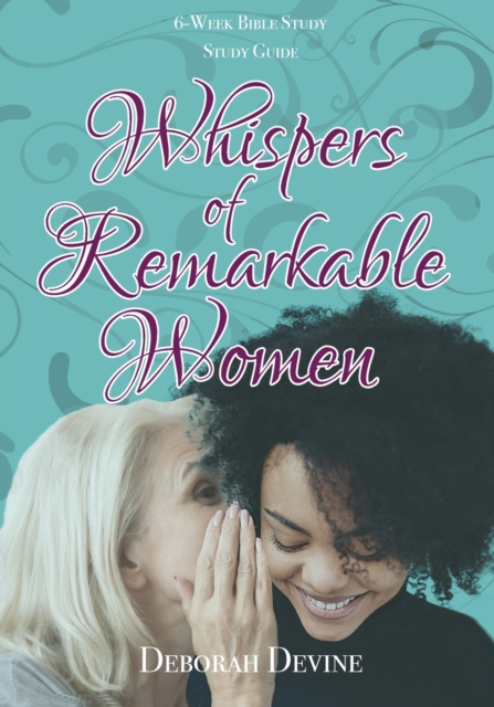 Whispers of Remarkable Women : Study Guide, Paperback / softback Book