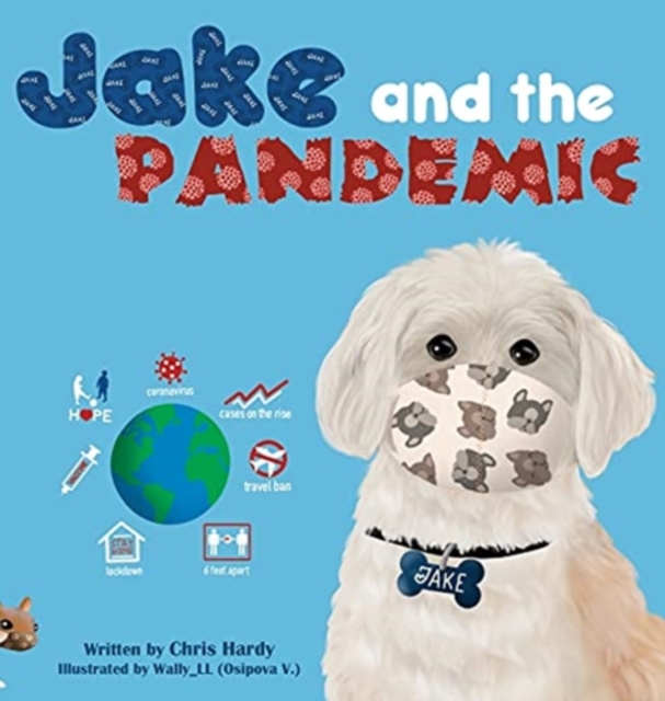 Jake and the Pandemic, Hardback Book