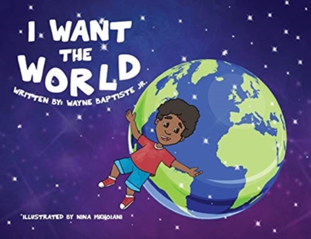 I Want The World, Paperback / softback Book