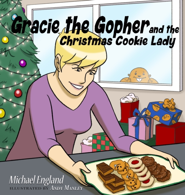 Gracie the Gopher and the Christmas Cookie Lady, Hardback Book