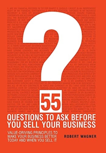 55 Questions to Ask Before You Sell Your Business, Hardback Book