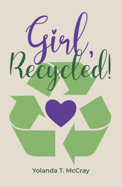 Girl, Recycled!, Paperback / softback Book