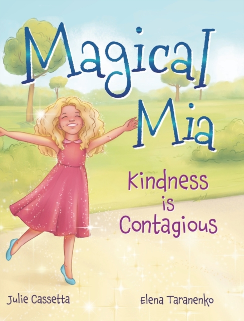 Magical Mia : Kindness is Contagious, Hardback Book