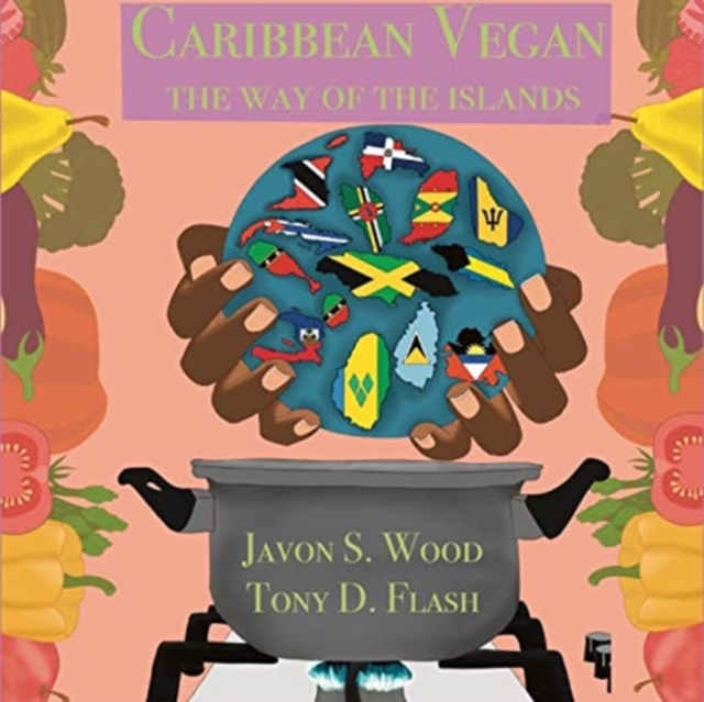 Caribbean Vegan : The Way Of The Islands, Paperback / softback Book