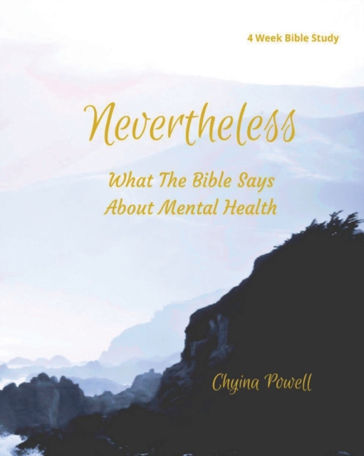 Nevertheless : What The Bible Says About Mental Health, Paperback / softback Book
