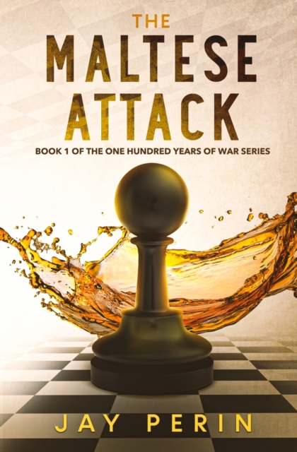 The Maltese Attack : A Historical Political Saga, Paperback / softback Book