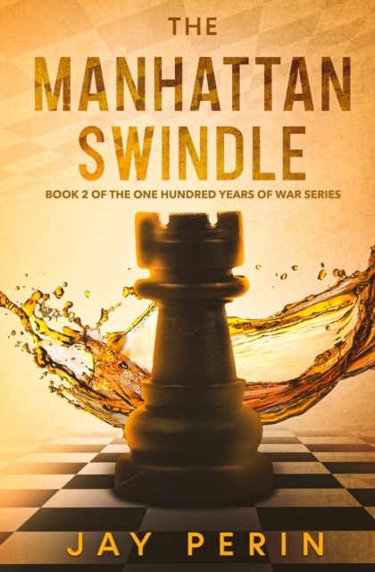 The Manhattan Swindle : A Historical Political Saga, Paperback / softback Book