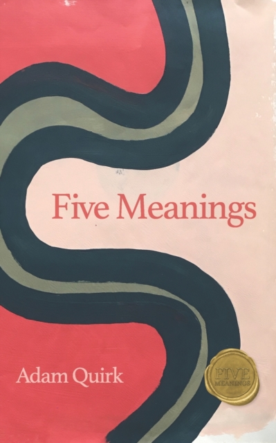 Five Meanings : A short book about the meaning of life., Paperback / softback Book