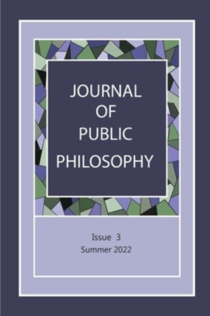 Journal of Public Philosophy : Issue 3, Paperback / softback Book