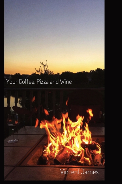 Your Coffee, Pizza and Wine, Paperback / softback Book