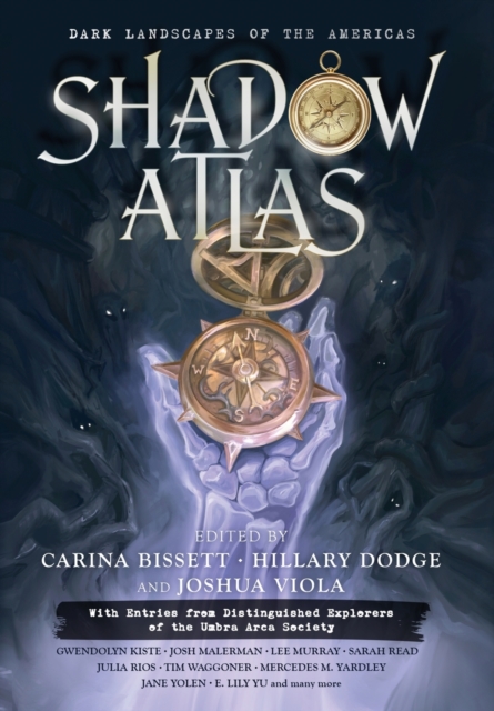 Shadow Atlas : Dark Landscapes of the Americas, Hardback Book