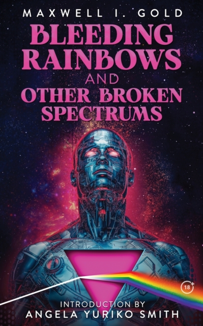 Bleeding Rainbows and Other Broken Spectrums, Paperback / softback Book