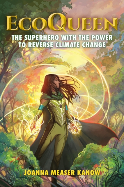 EcoQueen : The Superhero with the Power to Reverse Climate Change, Paperback / softback Book