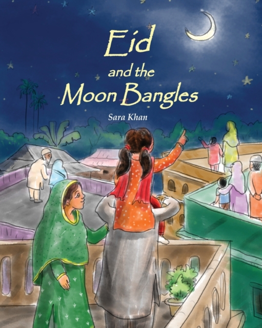 Eid and the Moon Bangles, Paperback / softback Book
