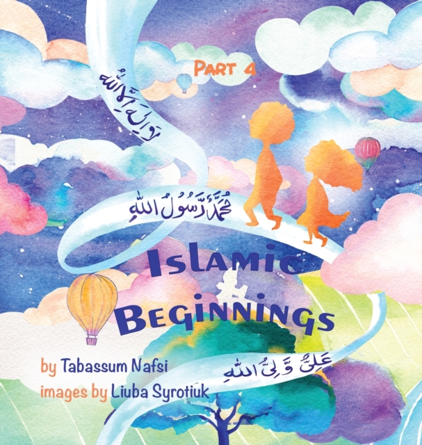 Islamic Beginnings Part 4, Hardback Book