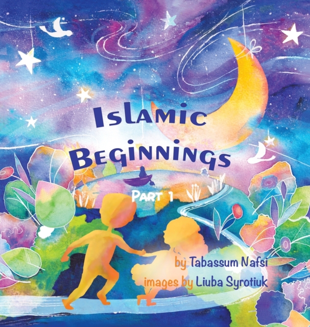 Islamic Beginnings Part 1, Hardback Book