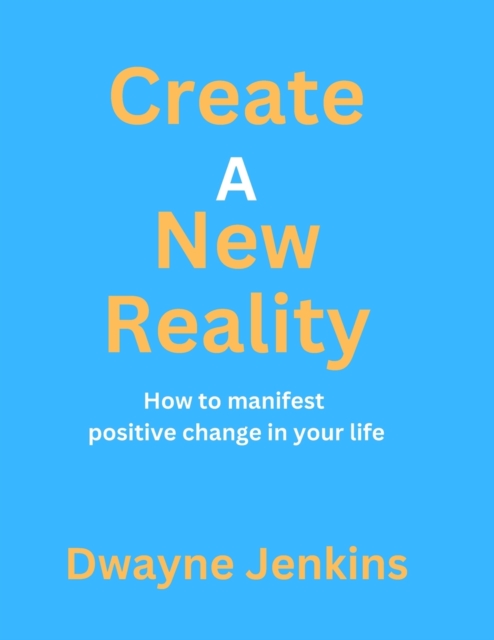 Create A New Reality, Paperback / softback Book