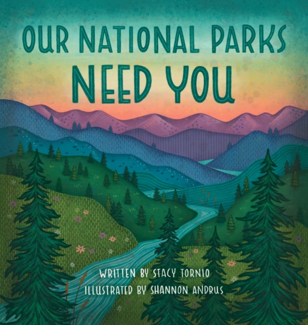 Our National Parks Need You, Hardback Book