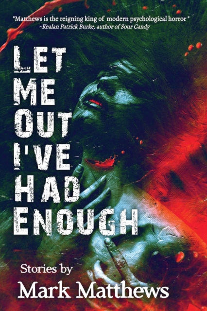 Let Me Out I've Had Enough, Paperback / softback Book