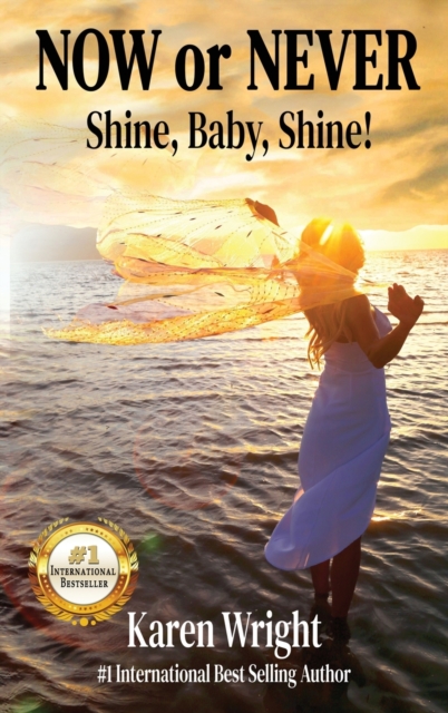 Now or Never : Shine, Baby, Shine!, Hardback Book