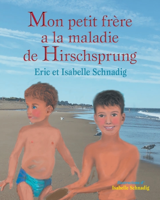 Mon petit fr?re a la maladie de Hirschsprung, Paperback / softback Book