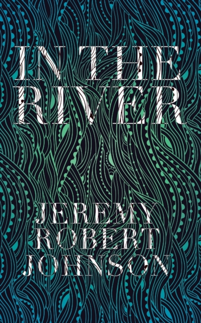 In the River, Paperback / softback Book